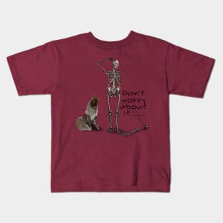 Don't Worry About It Kids T-Shirt